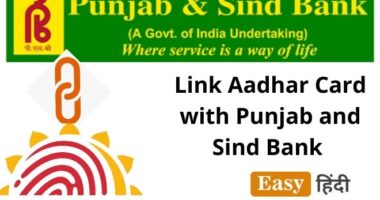 Link Aadhar Card with Punjab and Sind Bank