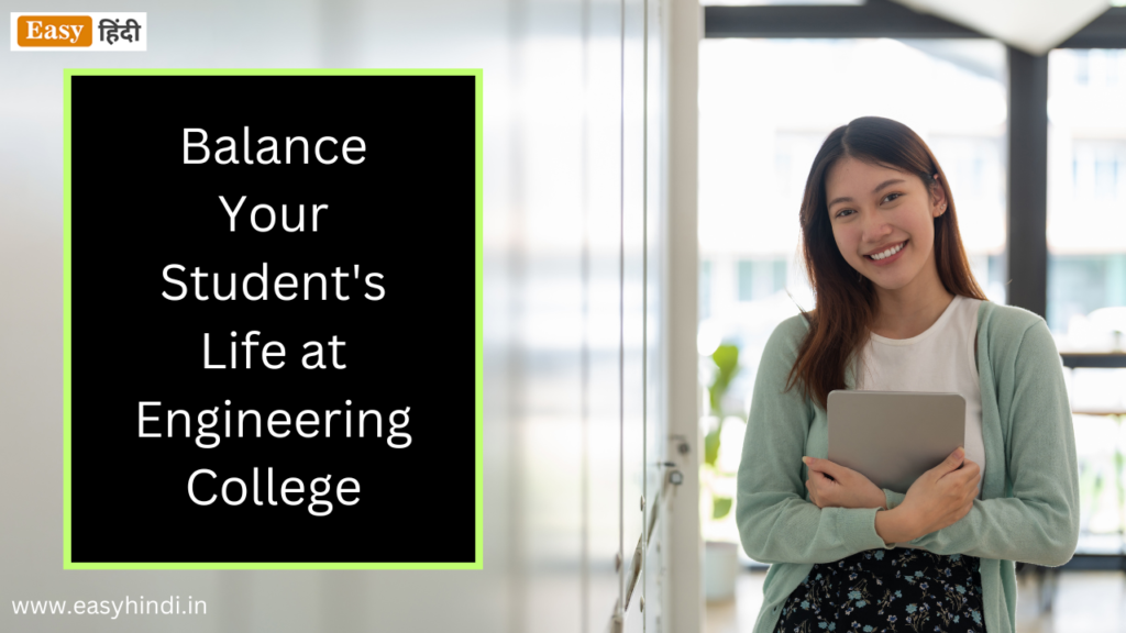 Balance Your Student's Life at Engineering College