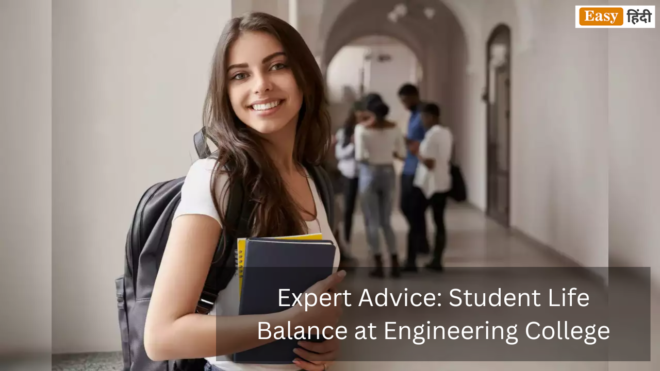 Expert Advice: Student Life Balance at Engineering College
