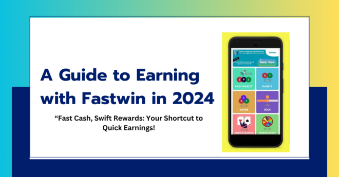 A Guide to Earning with Fastwin in 2024