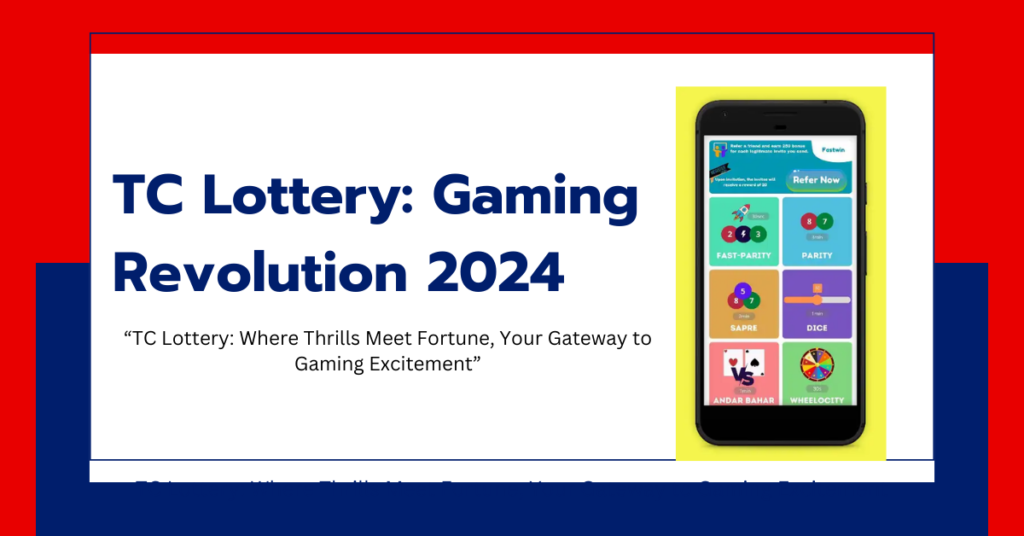 TC Lottery: Gaming Revolution 2024